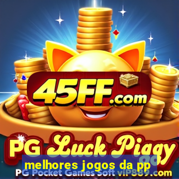 melhores jogos da pp